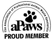 THE ASSOCIATION OF PROFESSIONAL ANIMAL WASTE SPECIALISTS APAWS PROUD MEMBER