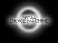 VIRTUAL DANCE MACHINE