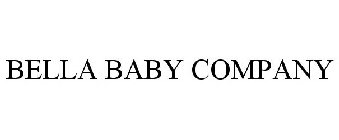 BELLA BABY COMPANY