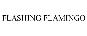 FLASHING FLAMINGO