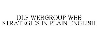 DLF WEBGROUP WEB STRATEGIES IN PLAIN ENGLISH