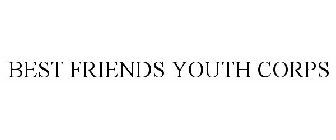 BEST FRIENDS YOUTH CORPS