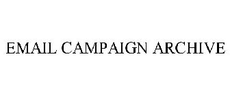 EMAIL CAMPAIGN ARCHIVE