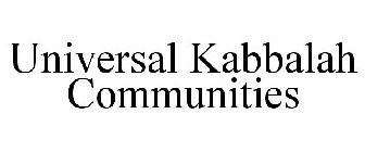UNIVERSAL KABBALAH COMMUNITIES