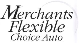 MERCHANTS FLEXIBLE CHOICE AUTO