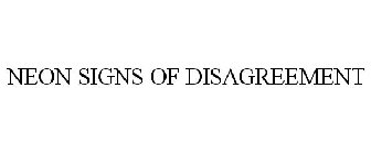 NEON SIGNS OF DISAGREEMENT