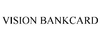 VISION BANKCARD