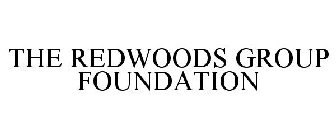 THE REDWOODS GROUP FOUNDATION