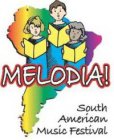 MELODIA! SOUTH AMERICAN MUSIC FESTIVAL
