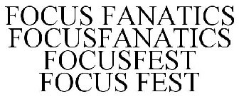 FOCUS FANATICS FOCUSFANATICS FOCUSFEST FOCUS FEST