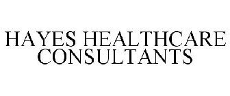 HAYES HEALTHCARE CONSULTANTS