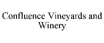 CONFLUENCE VINEYARDS AND WINERY