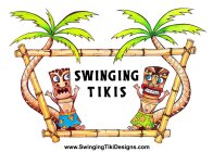 SWINGING TIKIS / WWW.SWINGINGTIKIDESIGNS.COM