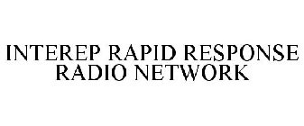 INTEREP RAPID RESPONSE RADIO NETWORK