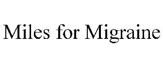 MILES FOR MIGRAINE