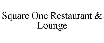 SQUARE ONE RESTAURANT & LOUNGE