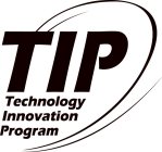 TIP TECHNOLOGY INNOVATION PROGRAM