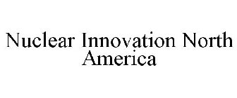 NUCLEAR INNOVATION NORTH AMERICA