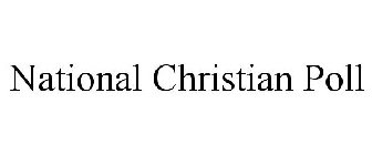 NATIONAL CHRISTIAN POLL