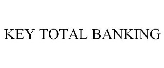 KEY TOTAL BANKING