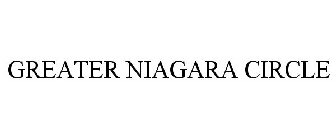 GREATER NIAGARA CIRCLE