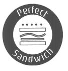 PERFECT SANDWICH