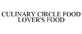CULINARY CIRCLE FOOD LOVER'S FOOD