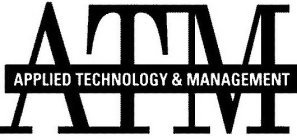 ATM APPLIED TECHNOLOGY & MANAGEMENT