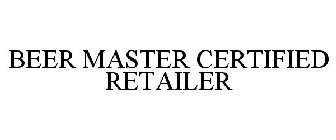 BEER MASTER CERTIFIED RETAILER