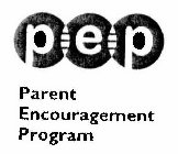 PEP PARENT ENCOURAGEMENT PROGRAM