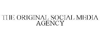 THE ORIGINAL SOCIAL MEDIA AGENCY