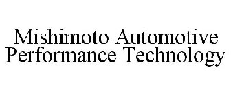 MISHIMOTO AUTOMOTIVE PERFORMANCE TECHNOLOGY