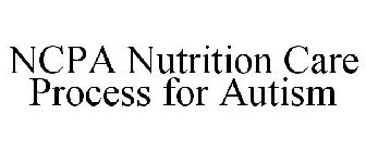 NCPA NUTRITION CARE PROCESS FOR AUTISM