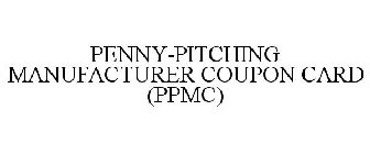 PENNY-PITCHING MANUFACTURER COUPON CARD (PPMC)