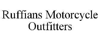 RUFFIANS MOTORCYCLE OUTFITTERS