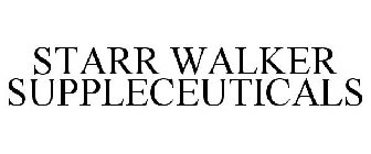 STARR WALKER SUPPLECEUTICALS