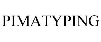 PIMATYPING