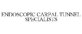 ENDOSCOPIC CARPAL TUNNEL SPECIALISTS