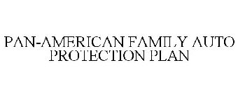 PAN-AMERICAN FAMILY AUTO PROTECTION PLAN