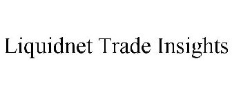 LIQUIDNET TRADE INSIGHTS