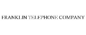 FRANKLIN TELEPHONE COMPANY