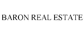 BARON REAL ESTATE