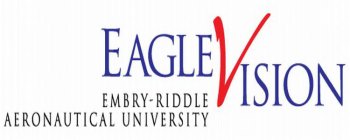 EAGLEVISION EMBRY-RIDDLE AERONAUTICAL UNIVERSITY