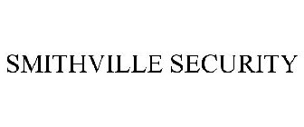 SMITHVILLE SECURITY