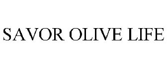 SAVOR OLIVE LIFE