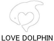 LOVE DOLPHIN