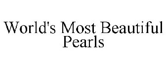 WORLD'S MOST BEAUTIFUL PEARLS