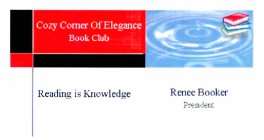 COZY CORNER OF ELEGANCE BOOK CLUB READING IS KNOWLEDGE RENEE BOOKER PRESIDENT