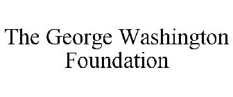 THE GEORGE WASHINGTON FOUNDATION