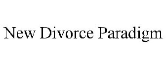 NEW DIVORCE PARADIGM